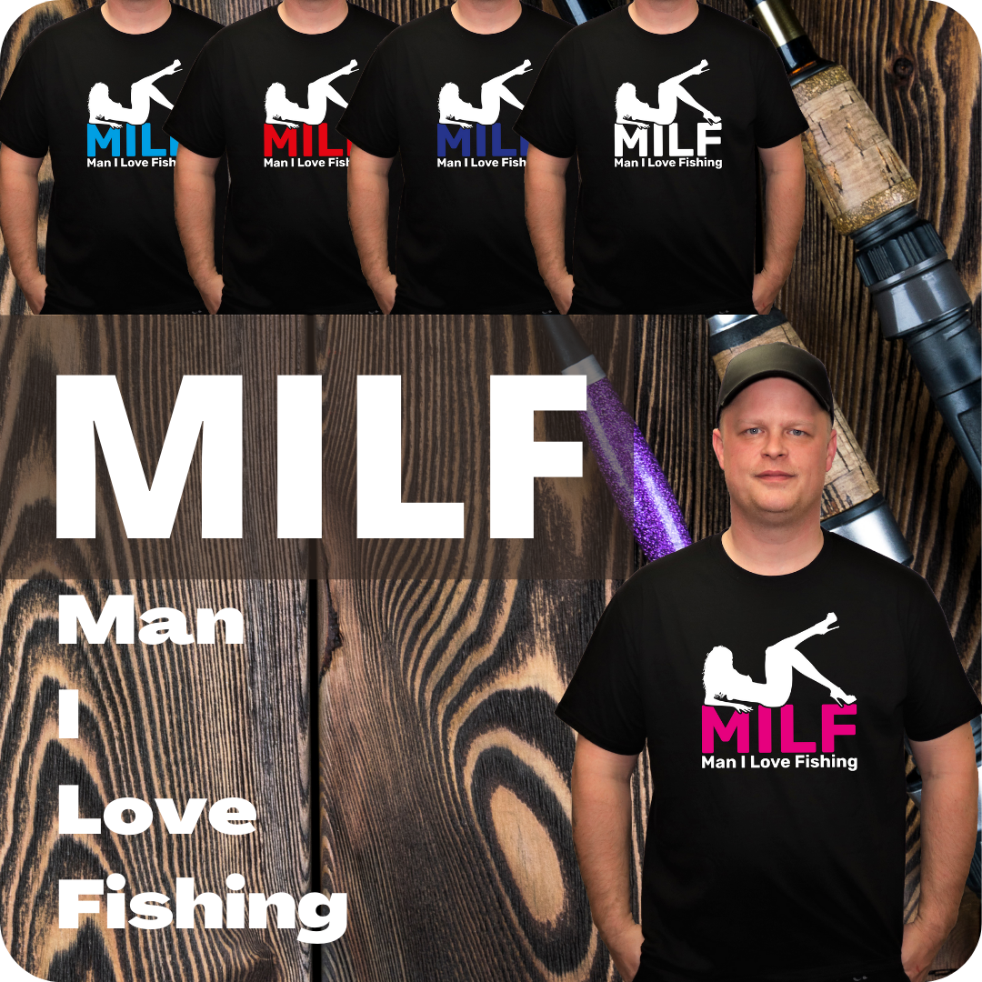 MILF. Mann I Love Fishing