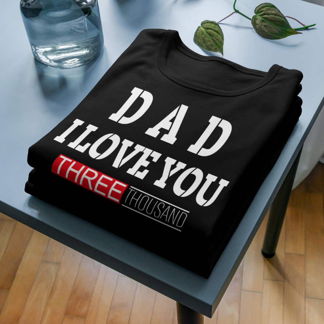 DAD i love you 3000