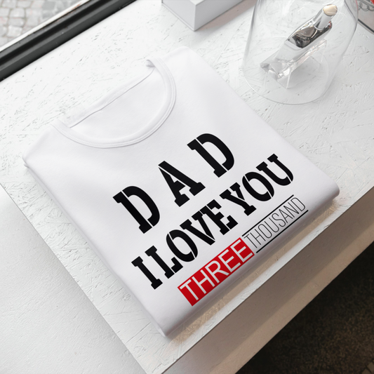 DAD i love you 3000
