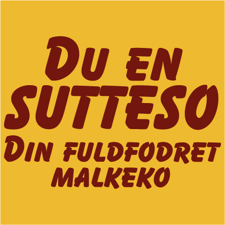 Du er en sutteso - Din fuldfodret malkeko
