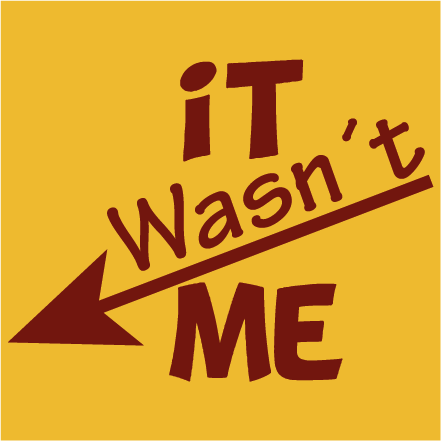 It wasn´t me