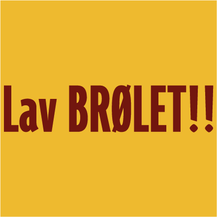 Lav BRØLET!!