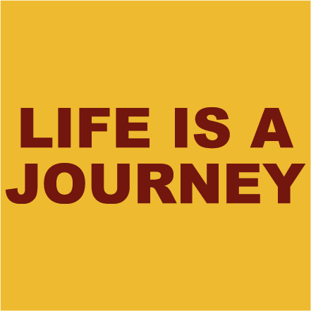 Life is a journey