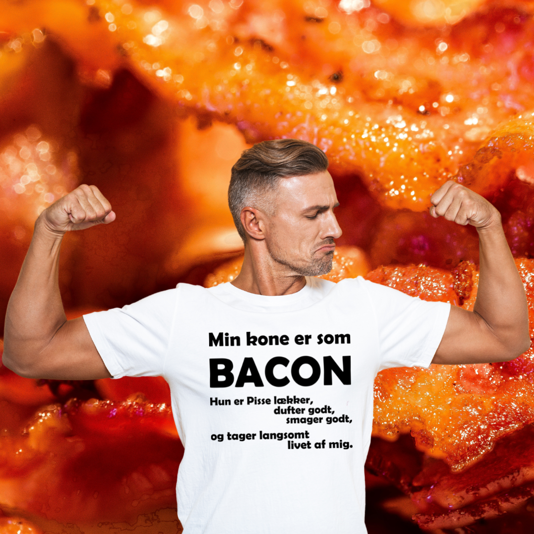 Min kone er som bacon