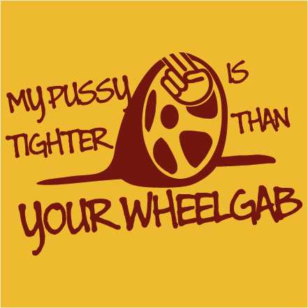 My pussy is tighter than your wheelgab