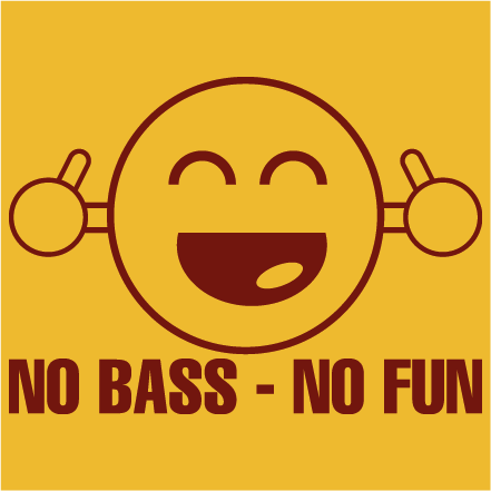 No bass - no fun