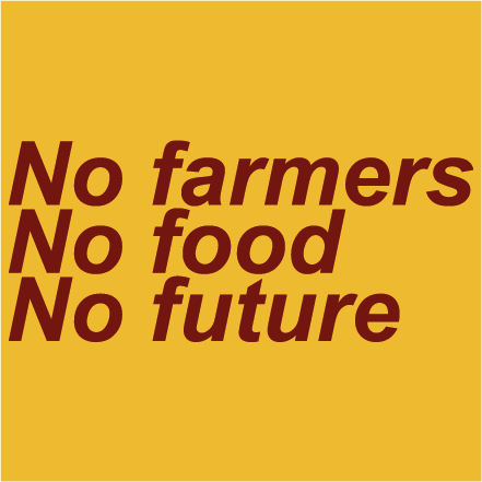 No farmers, no food, no future