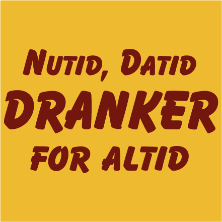 Nutid, Datid, Dranker for altid