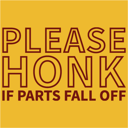 Please honk if parts fall off