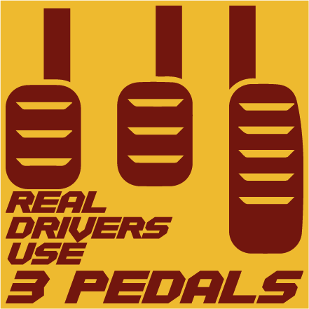 Real drivers use 3 pedals