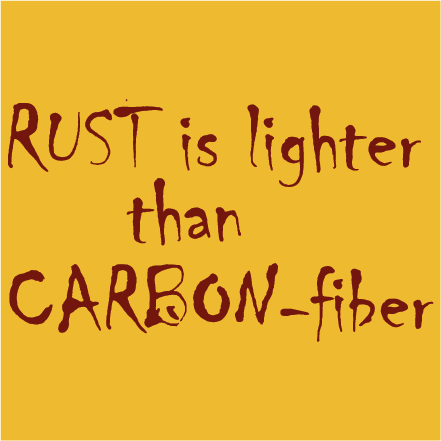 Rust is lighter than CarbonFiber