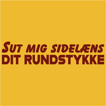 Sut mig sidelæns dit rundstykke