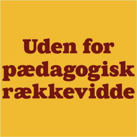 Uden for pædagogisk rækkevidde