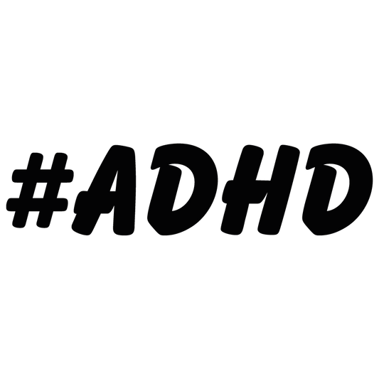 Hashtag - ADHD
