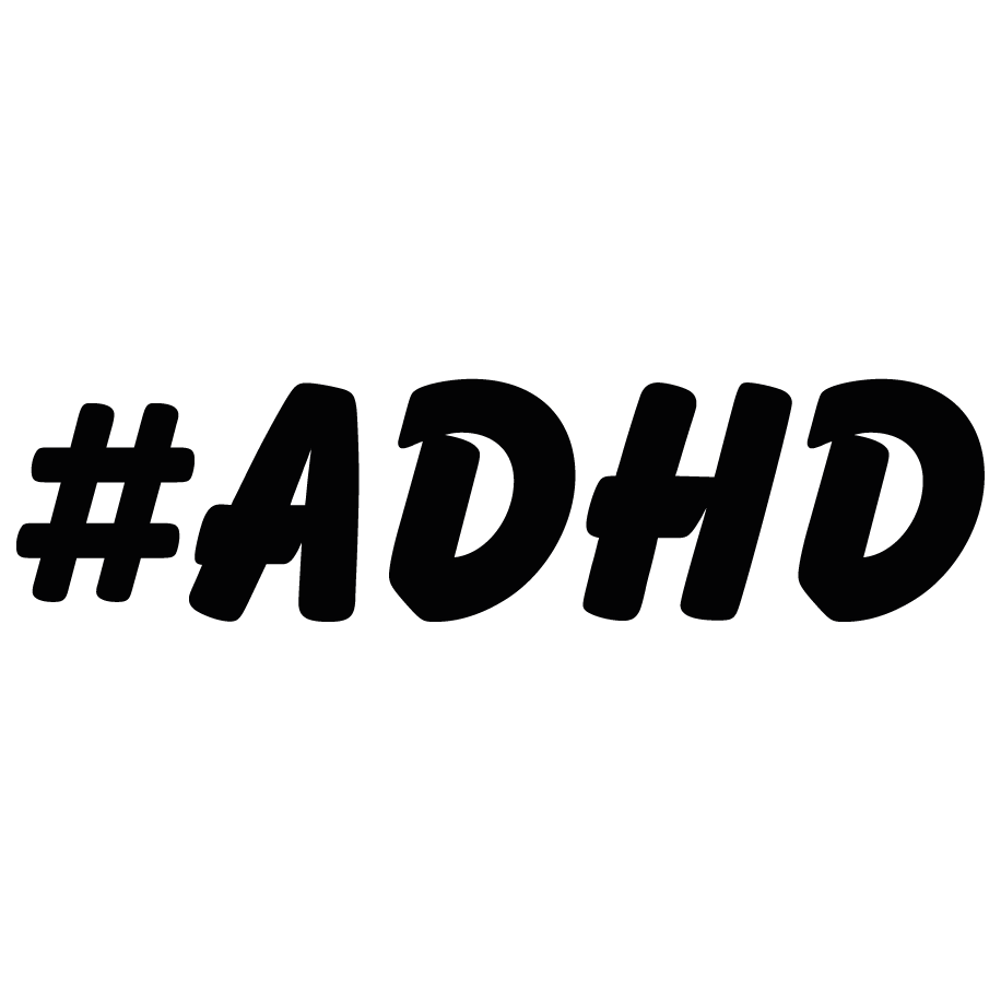 Hashtag - ADHD