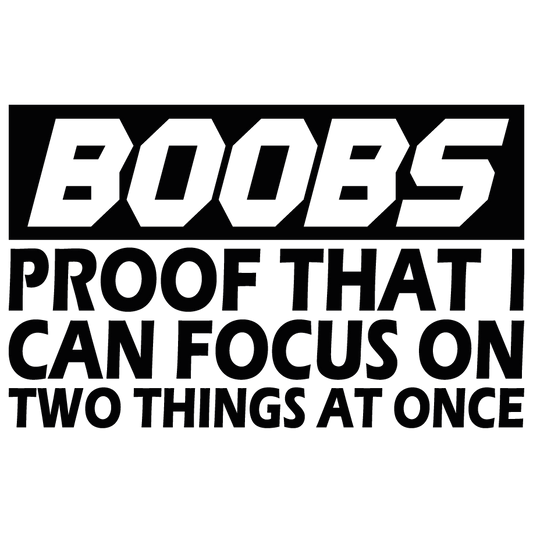 Boobs - proof that i can focus