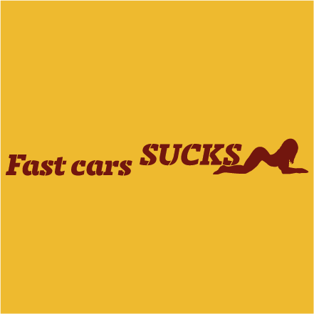 Fast cars sucks