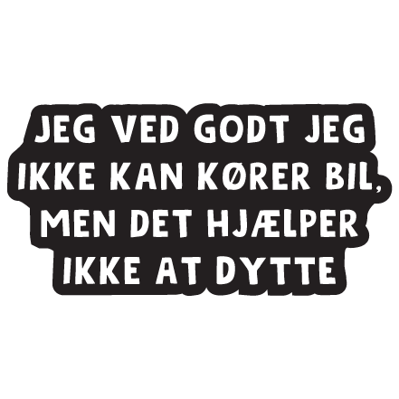 Jeg ved godt jeg ikke kan kører bil