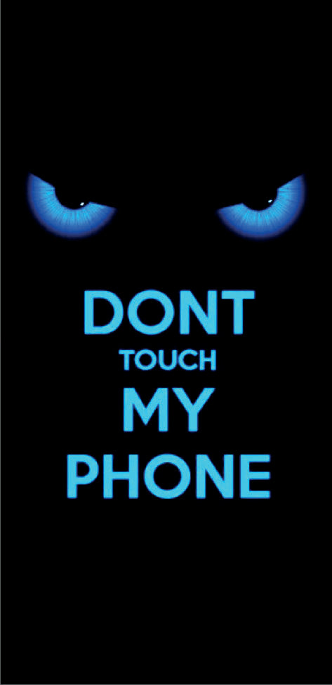 Don´t touch my phone