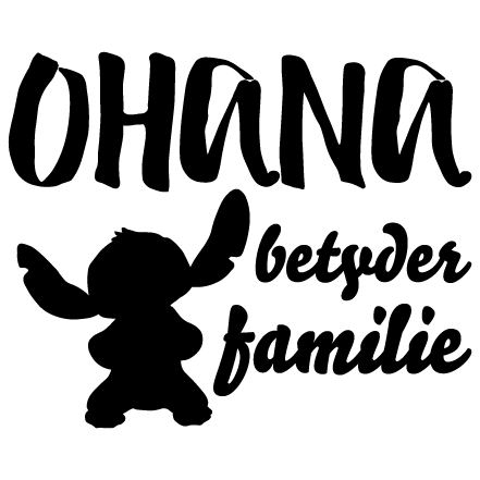 Ohana - betyder familie