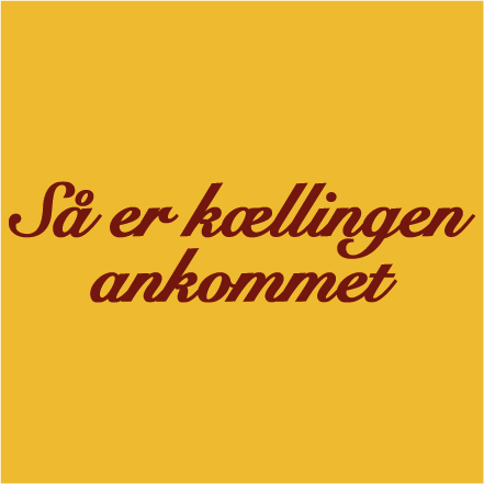 Så er kællingen ankommet
