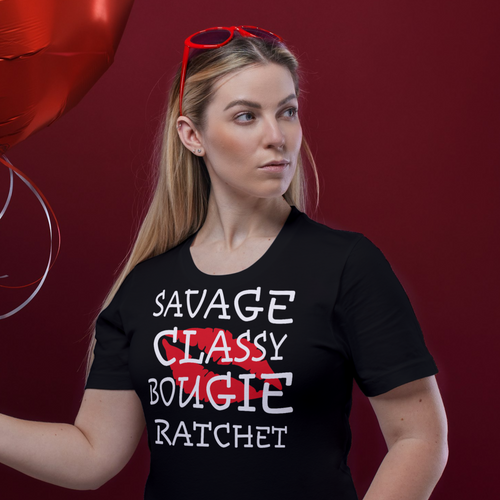 Savage, Classy, Bougie, Ratchet