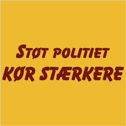 Støt politiet, kør stærkere
