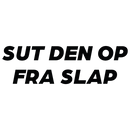 Sut den op fra slap